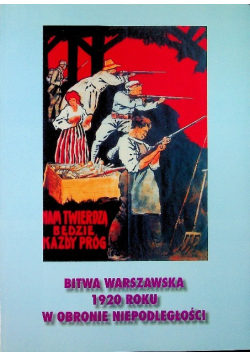 Bitwa warszawska 1920 roku w obronie niepodległości