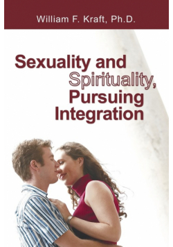 Sexuality and Spirituality, Pursuing Integration