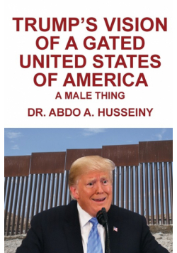 Trump's Vision of a Gated United States of America