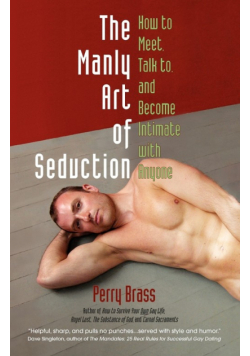 The Manly Art of Seduction