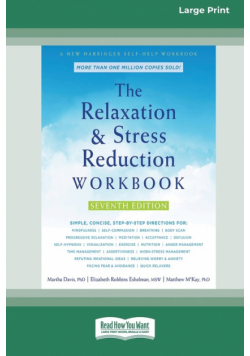 The Relaxation and Stress Reduction Workbook (16pt Large Print Edition)