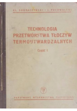 Technologia Przetwórstwa Tłoczyw Termoutwardzalnych Część 1