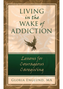 Living in the Wake of Addiction