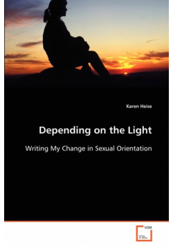 Depending on the Light - Writing My Change in Sexual Orientation