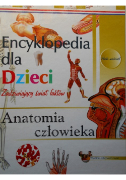 Encyklopedia dla dzieci Anatomia człowieka