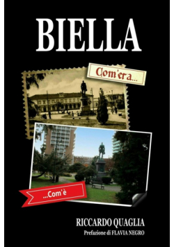 Biella. Com'era... Com'è