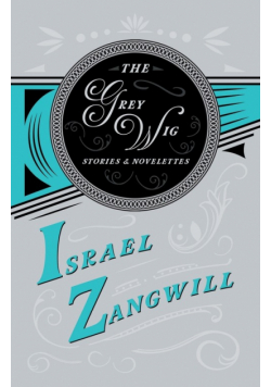 The Grey Wig - Stories and Novelettes