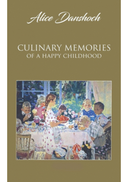 Culinary Memories of a Happy Childhood