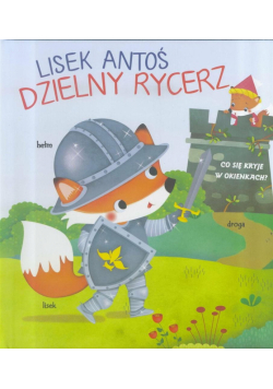 Lisek Antoś. Dzielny rycerz