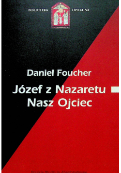 Józef z Nazaretu Nasz Ojciec plus dedykacja autora