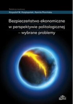 Bezpieczeństwo ekonomiczne w perspektywie politologicznej - wybrane problemy