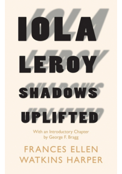 Iola Leroy - Shadows Uplifted