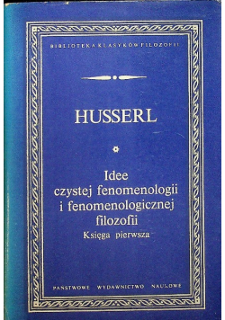 Idee czystej fenomenologii i fenomenologicznej filozofii