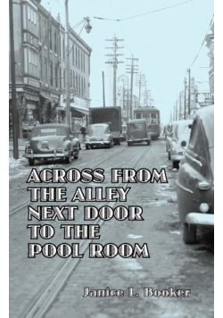 Across From The Alley Next Door To The Pool Room