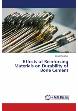 Effects of Reinforcing Materials on Durability of Bone Cement
