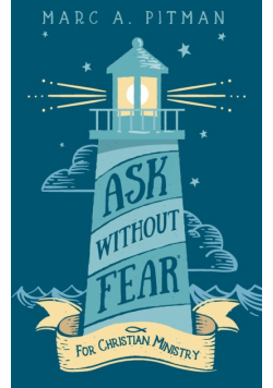 Ask Without Fear for Christian Ministry