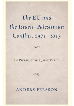 The EU and the Israeli-Palestinian Conflict 1971-2013