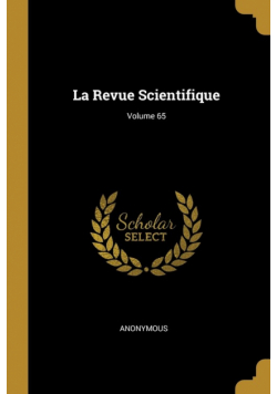 La Revue Scientifique; Volume 65