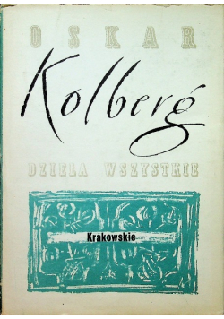 Kolberg dzieła wszystkie krakowskie tom 5 część I
