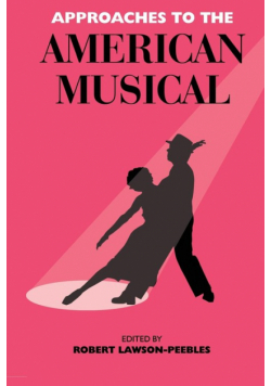 Approaches To The American Musical