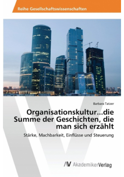 Organisationskultur...die Summe der Geschichten, die man sich erzählt