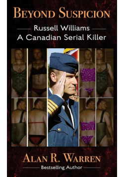 Beyond Suspicion; Russell Williams Serial Killer