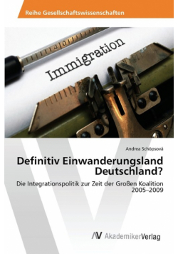 Definitiv Einwanderungsland Deutschland?