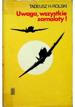 Uwaga wszystkie samoloty