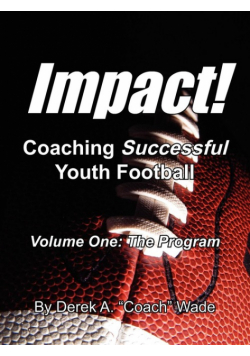 Impact! Coaching Successful Youth Football