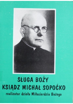 Sługa Boży Ksiądz Michał Sopoćko