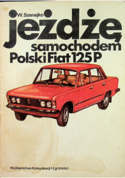 Jeżdżę samochodem Fiat 125p