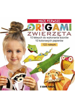 Moje pierwsze origami. Zwierzęta