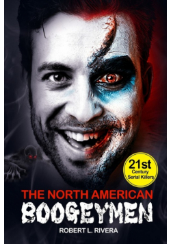 The North American Boogeymen
