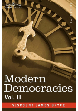 Modern Democracies - In Two Volumes, Vol. II