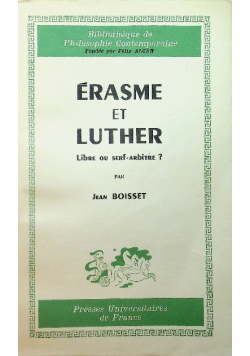 Erasme et Luther Libre ou serf arbitre