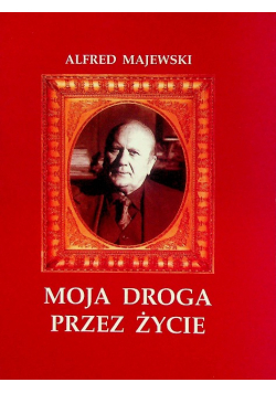 Moja droga przez życie