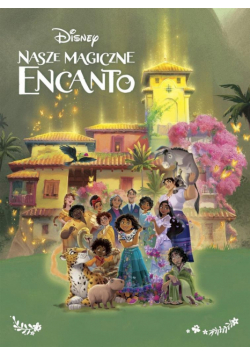Nasze magiczne Encanto