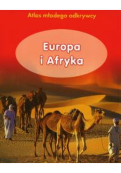 Europa i Afryka Atlas młodego odkrywcy