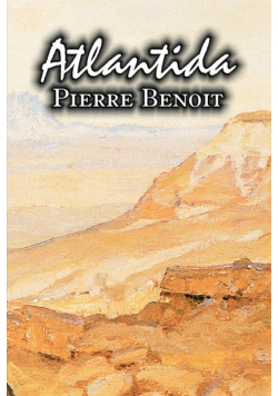 Atlantida by Pierre Benoit, Fiction, Literary