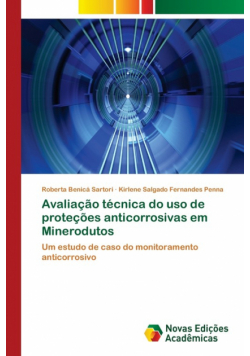 Avaliação técnica do uso de proteções anticorrosivas em Minerodutos