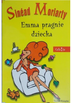 Moriarty Sinead - Emma pragnie dziecka