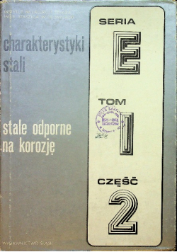 Stale odporne na korozję i stale wysokostopniowe Tom I część 2