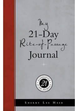 My 21-Day Rite-Of-Passage Journal