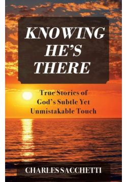 Knowing He's There