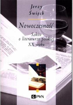 Nowoczesność. Szkice o literaturze polskiej XX w.