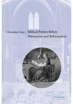 Biblical Poetics Before Humanism and Reformation