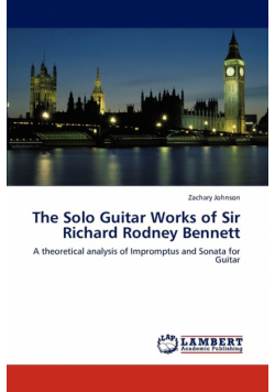 The Solo Guitar Works of Sir Richard Rodney Bennett