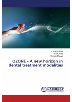 Ozone - A New Horizon in Dental Treatment Modalities
