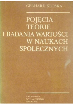 Pojęcia teorie i badania wartości w naukach społecznych