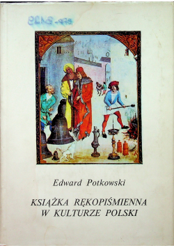 Ksiązka rękopiśmienna w kulturze Polski